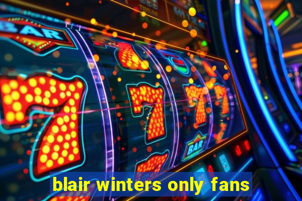 blair winters only fans